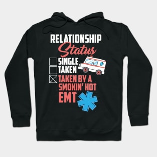 Relationship: Taken by a smoking hot EMT - Shirt T-Shirt Gift Husband Hospital Emergency EMS Hoodie